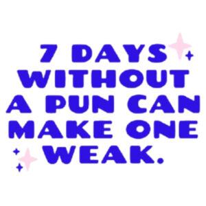 7 Days Without a Pun Can Make One Weak Drink Coaster – Funny Pun Humor Coaster Design