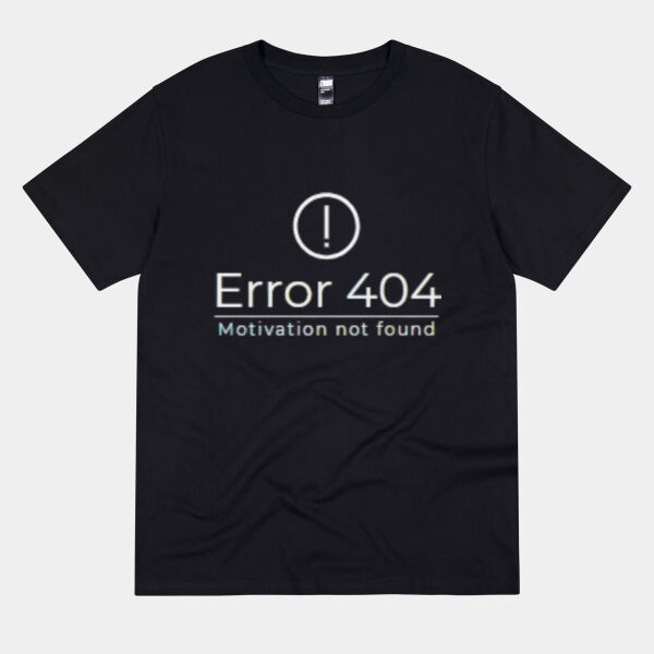 Error 404 – Motivation Not Found Shirt – Funny Work & Lazy Humor Tee Thumbnail